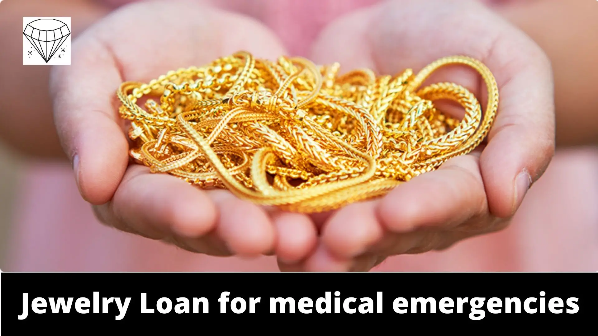 Jewelry Loan for medical emergencies