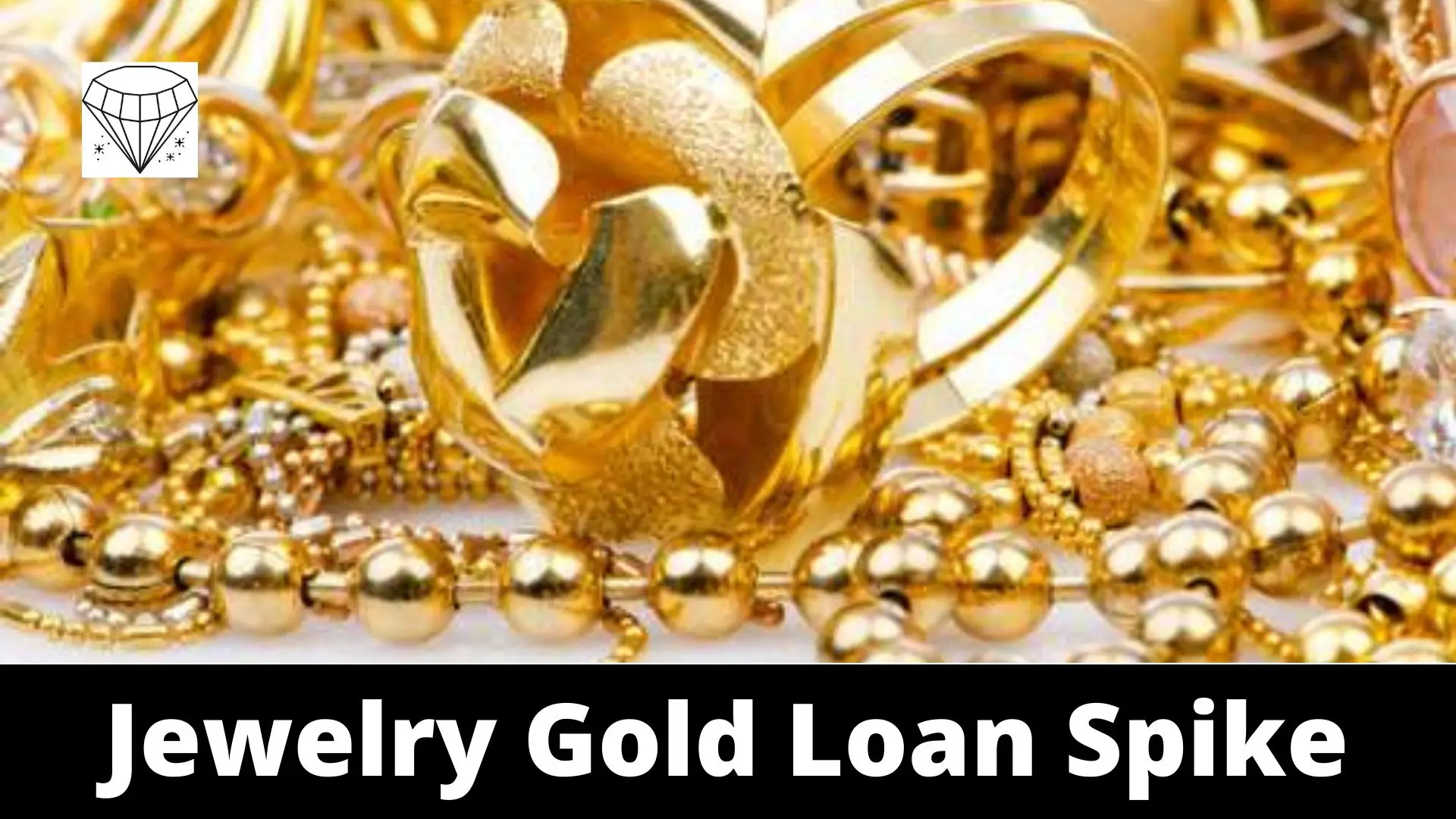 Jewelry Gold Loan Spike